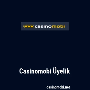 Casinomobi Üyelik